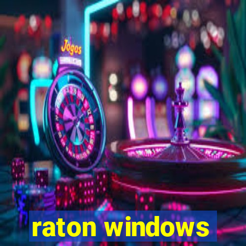 raton windows